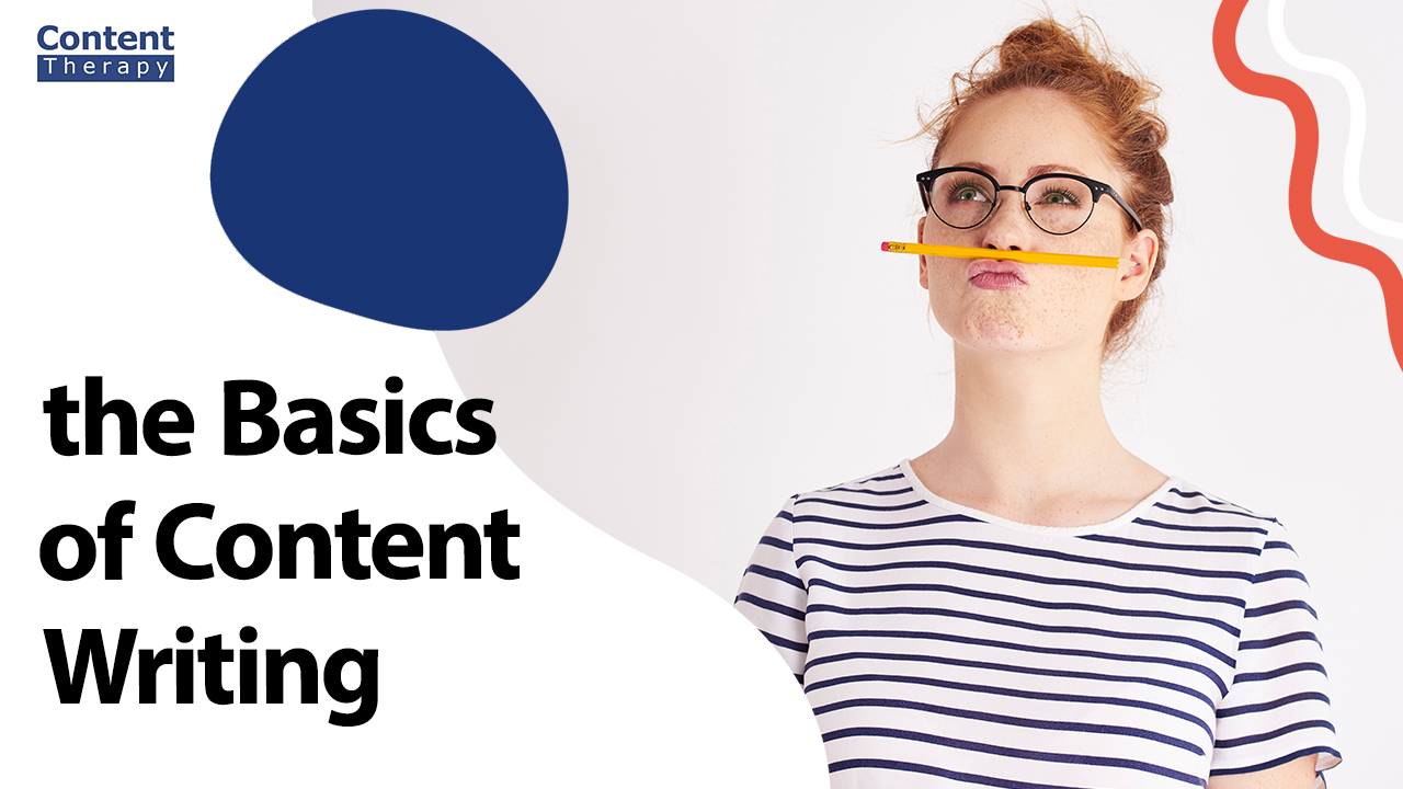 Content Writer 101: Understanding the Basics of Content Writing