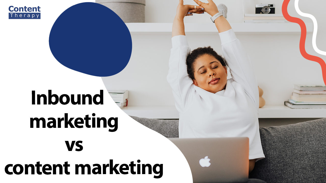 Inbound marketing vs content marketing